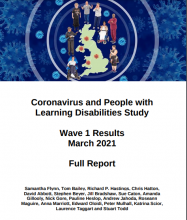 Coronavirus and People with  Learning Disabilities Study: Wave 1 Results, March 2021